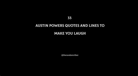 33 Austin Powers Quotes And Lines To Make You Laugh