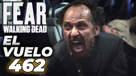 Fear The Walking Dead El VUELO 462 (Webisodio) - Final Resumen I En 6 ...