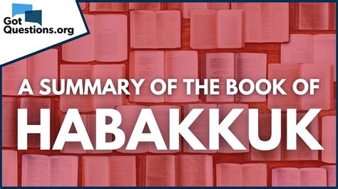 A Summary of the Book of Habakkuk | GotQuestions.org - YouTube