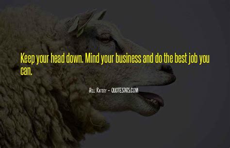 Top 43 Keep Your Head Down Quotes: Famous Quotes & Sayings About Keep Your Head Down