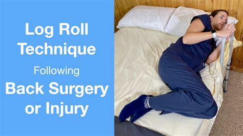 Log Roll Technique for Bed Mobility Following Back Surgery or Injury