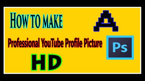 How to make a Professional YouTube Profile Picture (Photoshop) [HD] - YouTube