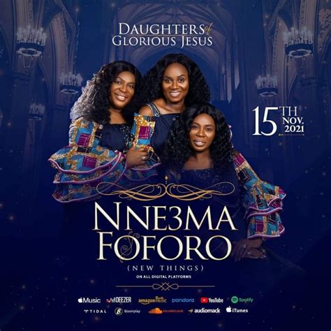 Daughters Of Glorious Jesus – Nneɛma Foforo (New Things) – GhanaGosPelSongs.Com