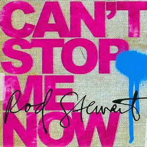 Rod Stewart - Can't Stop Me Now | Releases | Discogs