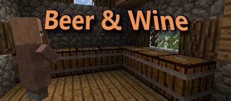 Beer & Wine v1.0 Minecraft Mod