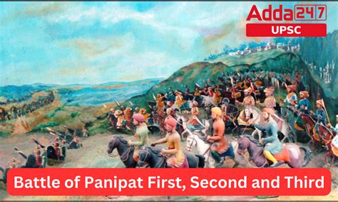 Battle of Panipat First, Second and Third, Notes for UPSC