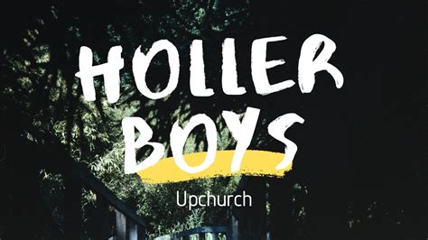 Upchurch - Holler Boys (Lyrics) Chords - Chordify