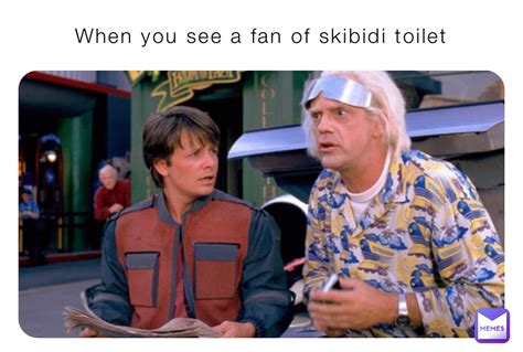 When you see a fan of skibidi toilet | @JJNevis | Memes