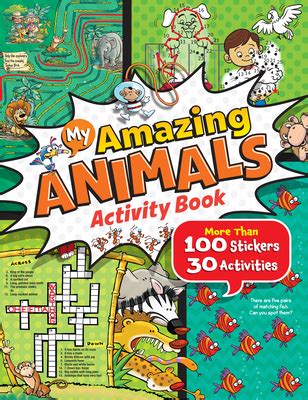 My Amazing Animals Activity Book - More Than 30 Activities and 100 ...