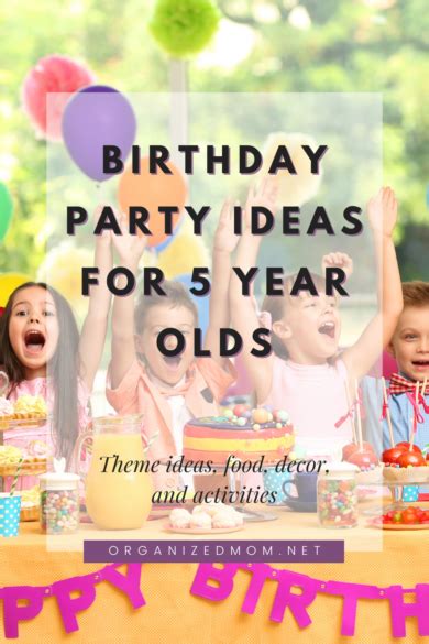 Birthday Party Ideas for 5 Year Olds - The Organized Mom