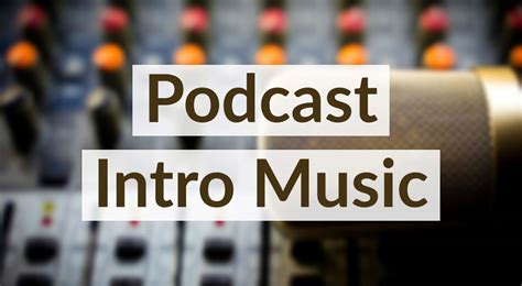 Best Intro Music For Podcast - TunePocket