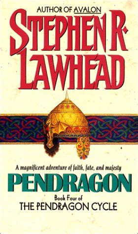 Pendragon (The Pendragon Cycle, #4) by Stephen R. Lawhead — Reviews ...