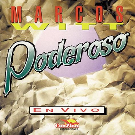 Marcos Witt - Poderoso Lyrics and Tracklist | Genius