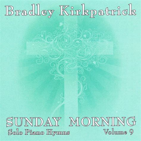 ‎Sunday Morning Piano Hymns Volume 9 de Sunday Morning Piano Hymns en ...