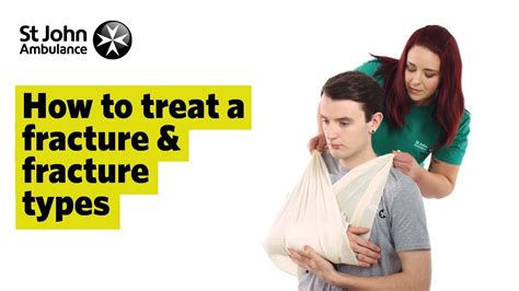 How To Treat A Fracture & Fracture Types - First Aid Training - St John Ambulance - YouTube