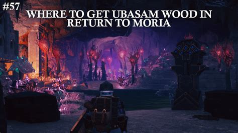 Navigating the Lower Deeps: A Detailed Guide to Finding Ubasam Wood in Moria – Survival Game Guide