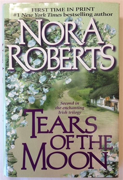 Tears of The Moon by Nora Roberts (2000, HCDJ) Book 2 Irish Trilogy ...