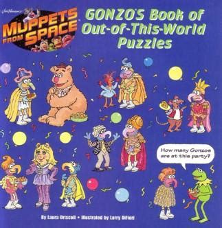 Muppets from Space: Gonzo's Book of Out-of-This-World Puzzles (July ...