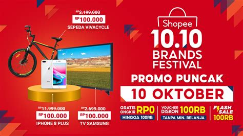 Hari Ini! Serbu Penawaran Dari Brand Favorit dalam Promo Puncak Shopee 10.10 Brands Festival ...