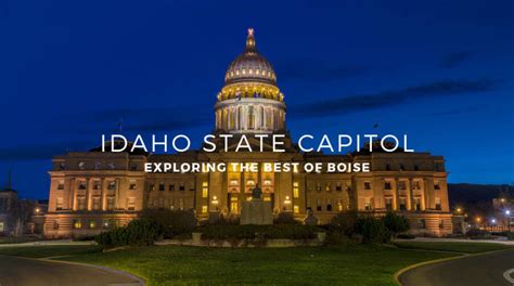 Exploring the Best of Boise: Idaho State Capitol