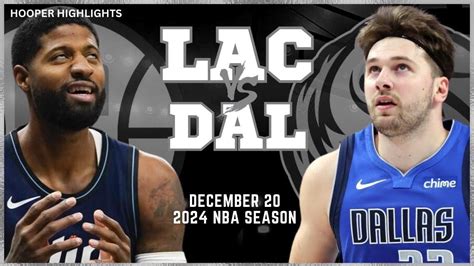 LA Clippers vs Dallas Mavericks Full Game Highlights | Dec 20 | 2024 ...