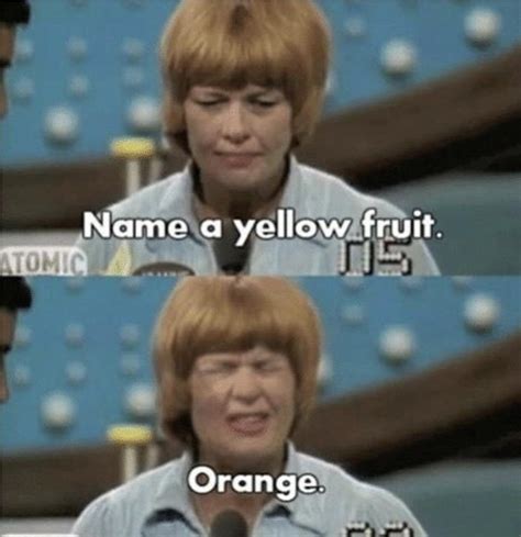 Name a yellow fruit : r/instant_regret