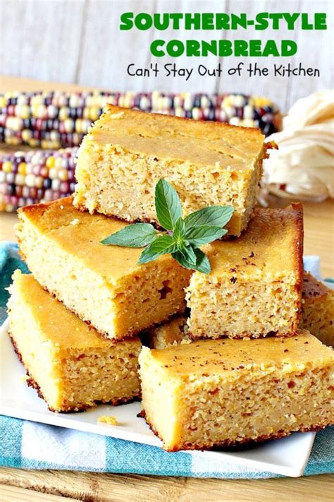 Southern-Style Cornbread – Can't Stay Out of the Kitchen