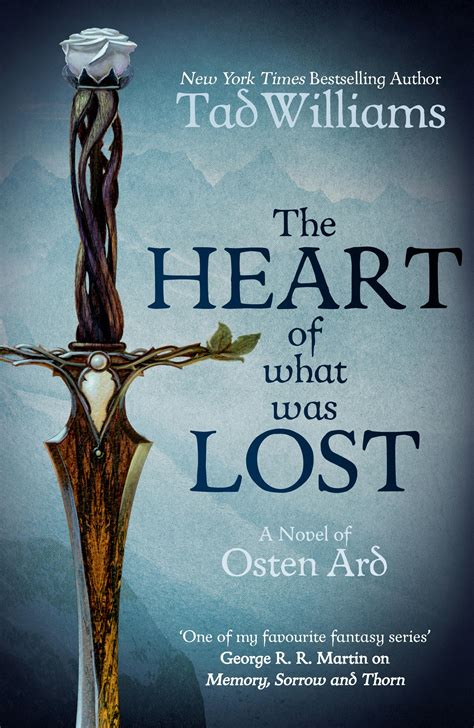 The Heart of What Was Lost: A Novel of Osten Ard by Tad Williams ...