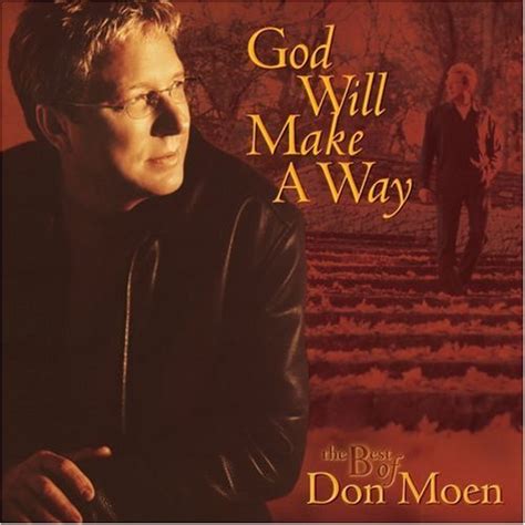 Don Moen Lyrics: God Will Make A Way