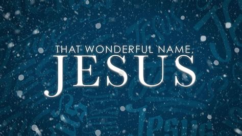 That Wonderful Name Jesus - YouTube