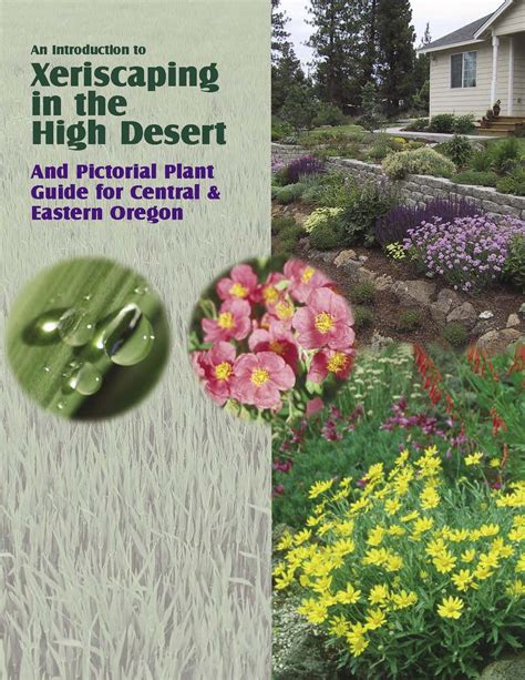 An introduction to xeriscaping in the high desert : and pictorial plant guide for central ...