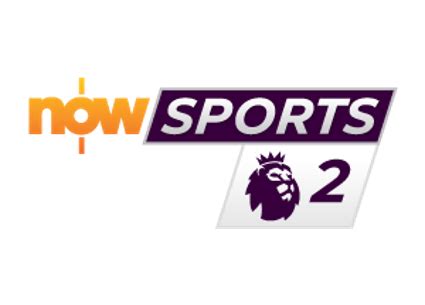 Now TV Website - Coming Up > Now Sports Premier League 2