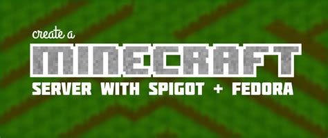 Run a Minecraft server using Spigot - Fedora Magazine