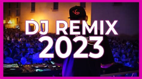 DJ REMIX SONG 2023 - Mashups & Remixes of Popular Songs 2023 | DJ Remix ...