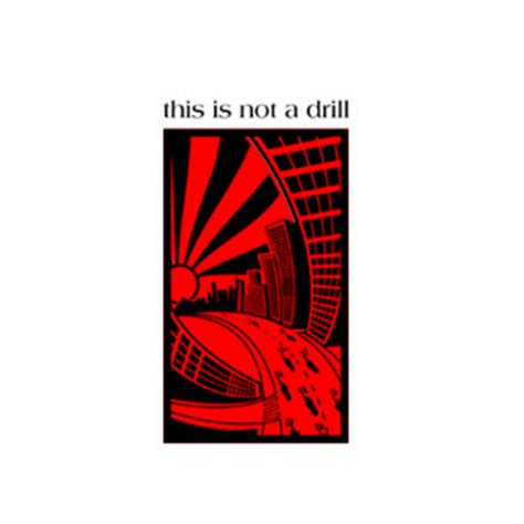 This is not a Drill | drill