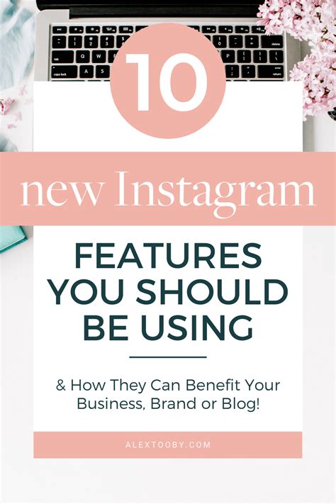 10 Even Newer Instagram Features You Should Be Using & How They Can Benefit Your Business, Brand ...