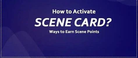 Guide to activate Scene Card. | Scene cards, Cards, Get movies