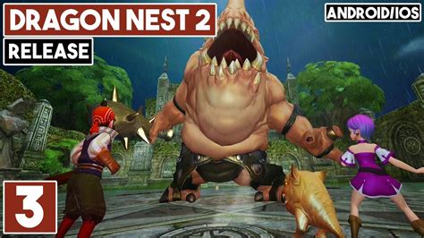 DRAGON NEST 2 Gameplay Android - MMORPG Part 3 - YouTube