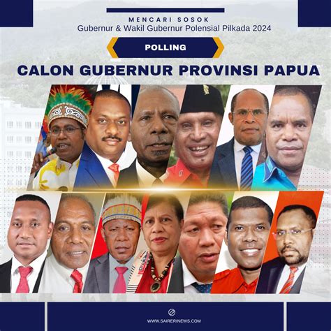 CALON GUBERNUR PAPUA 2024 - 2029 | SAIRERINEWS.COM