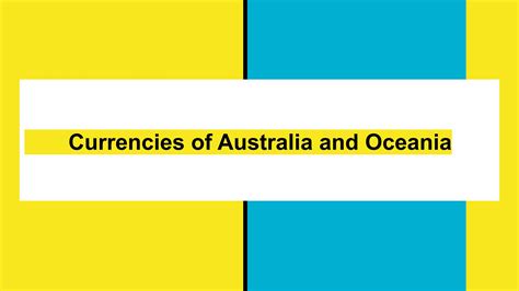 Currencies of Australia and Oceania by flagsworld1 - Issuu