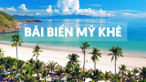 Biển Mỹ Khê - Kinh nghiệm du lịch Biển Mỹ Khê Đà Nẵng (2024)