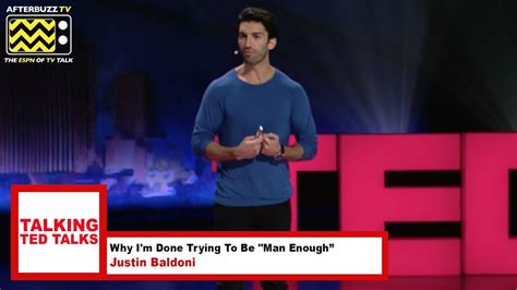 Talking Ted Talk: Why I'm Done Trying To Be "Man Enough" - Justin ...