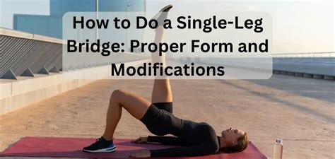 How to Do a Single-Leg Bridge: Proper Form and Modifications