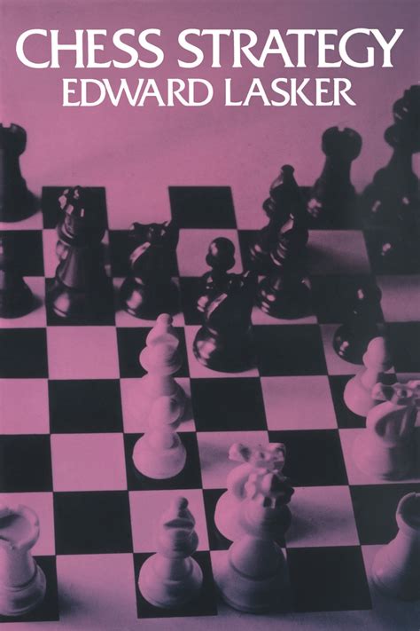 Chess Strategy by Edward Lasker - Book - Read Online