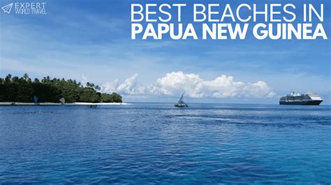 Papua New Guinea Beaches ⋆ Expert World Travel