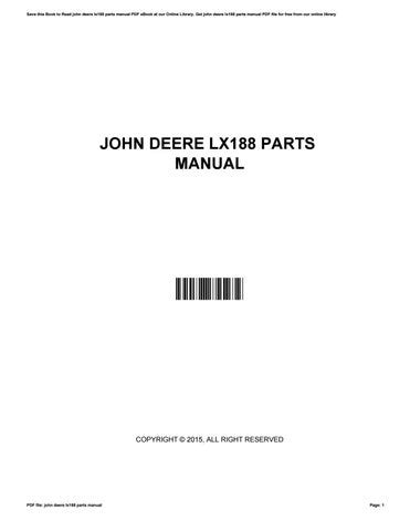 John deere lx188 parts manual by LindaMoss2593 - Issuu