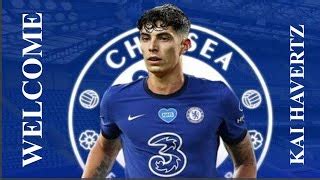 KAI HAVERTZ FINALLY ANNOUNCED 🔥 CHELSEA UNVEIL KAI HAV... | Doovi