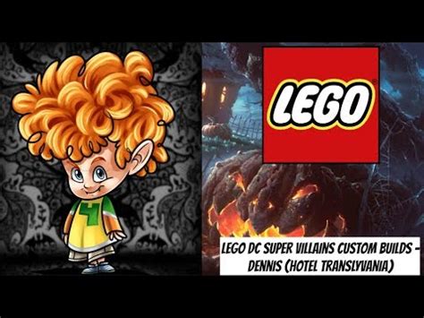 LEGO DC Super Villains Custom Builds - Dennis (Hotel Transylvania ...