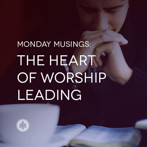 The Heart of Worship Leading - The Church Collective