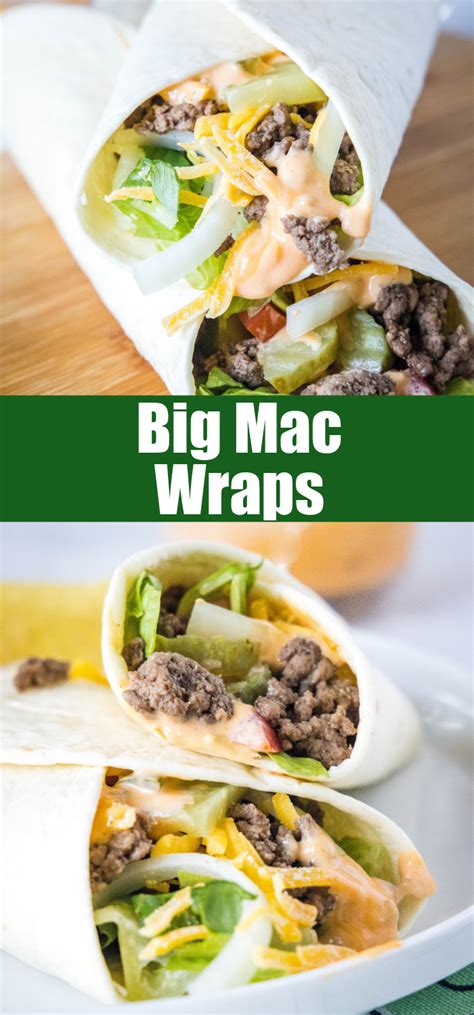 Easy Big Mac Wraps | Dinners, Dishes & Desserts